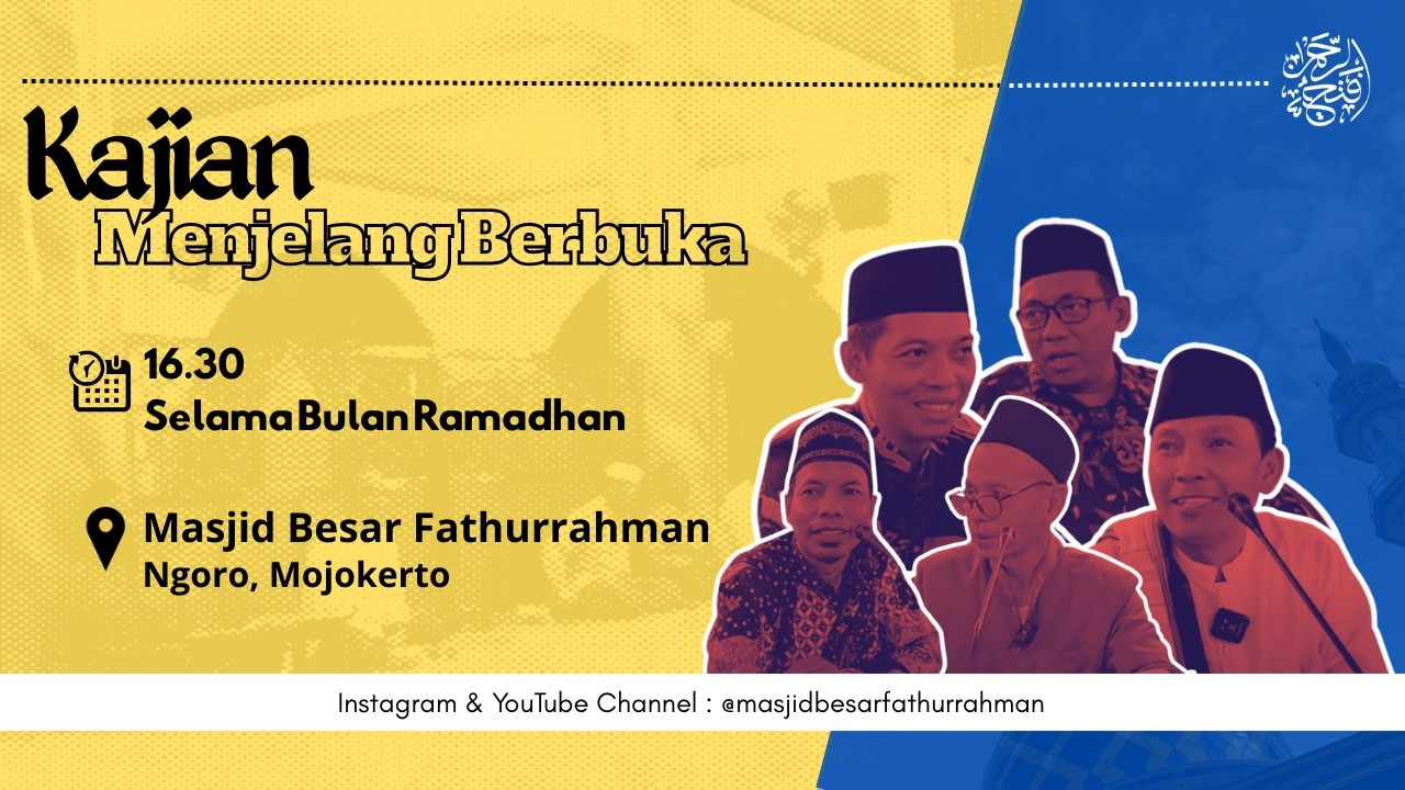 Kajian Menjelang Berbuka bersama Ustad H. Fathurrohman - Masjid Besar Fathurrahman