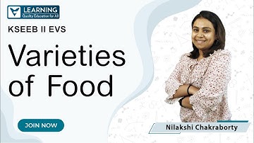 Class 2 EVS | Class 2 Varieties of food | KSEEB | By Nilakshi Ma