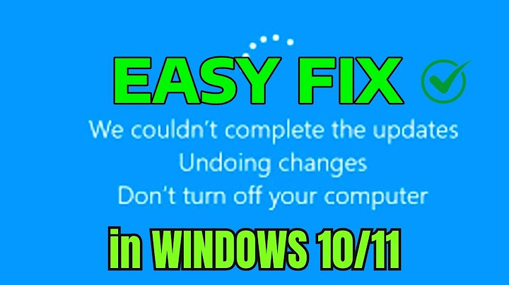 We couldnt finish installing updates windows 10 là lỗi gì năm 2024