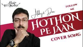Hothon Pe Jaan Chali  Aayegi  || Cover Version || Abhijit Das || Bappi Lahiri