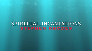 Spiritual Incantations  by Stephen Rhodes (GAP MuSic).... coming sooooon!