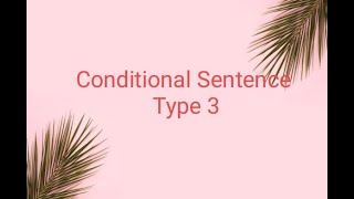 Conditional Sentence Type 3