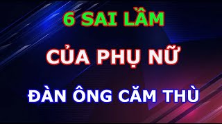 6 Sai Lầm Của Phụ Nữ Mà Đàn Ông Không Bao giờ Tha Thứ