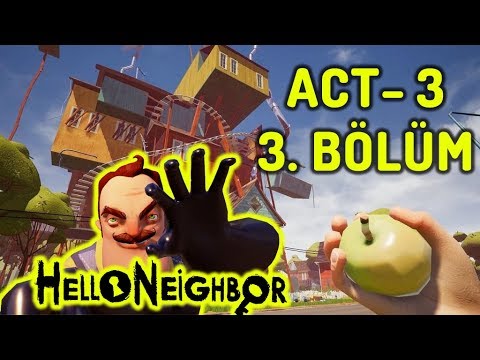 Hello Neighbor 3. Bölüm, Act 3 Nasıl Geçilir