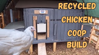 Recycled Chicken Coop Build UK [ Putting The Chicks Into The New Coop