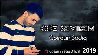 Cosqun Sadiq Cox Sevirem Yeni 2019 Audio Official Music 