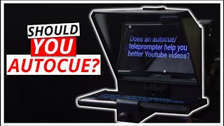 Does An Autocueteleprompter Help You Make Better Youtube Videos?