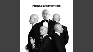 I Know You Want Me (Calle Ocho) - Pitbull