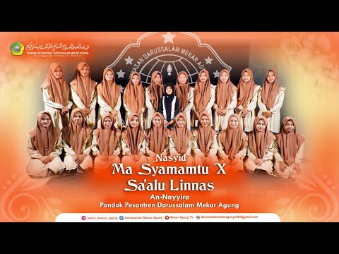 MASYAMAMTU X SAALU LINNAS | Nasyid An-Nayyira | Pondok Pesantren Darussalam Mekar Agung