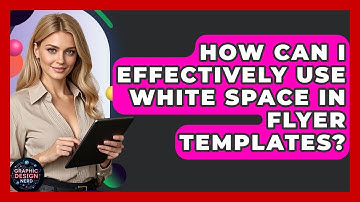 How Can I Effectively Use White Space In Flyer Templates? - Graphic Design Nerd