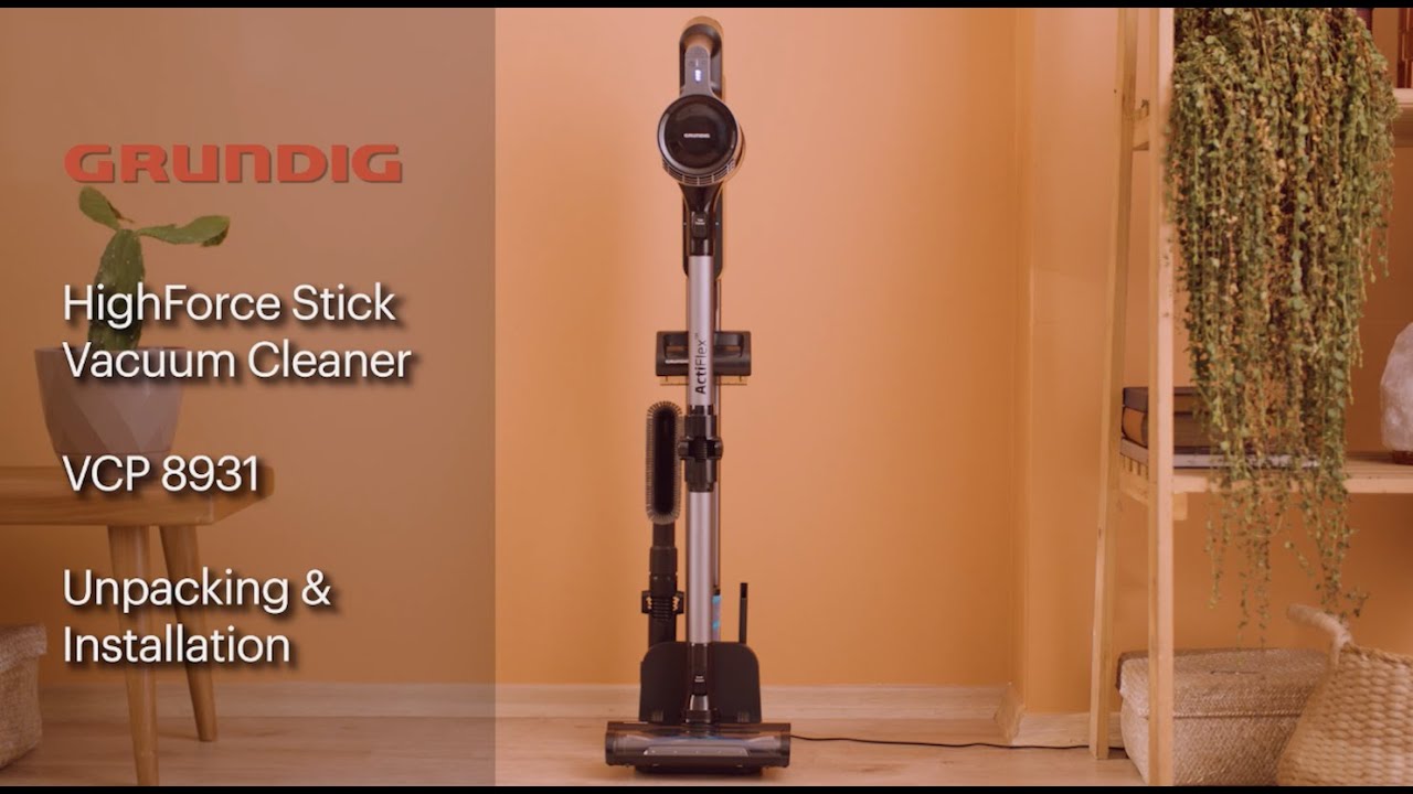 How to install HighForce Stick Vacuum Cleaner - GRUNDIG VCP 8931 - YouTube