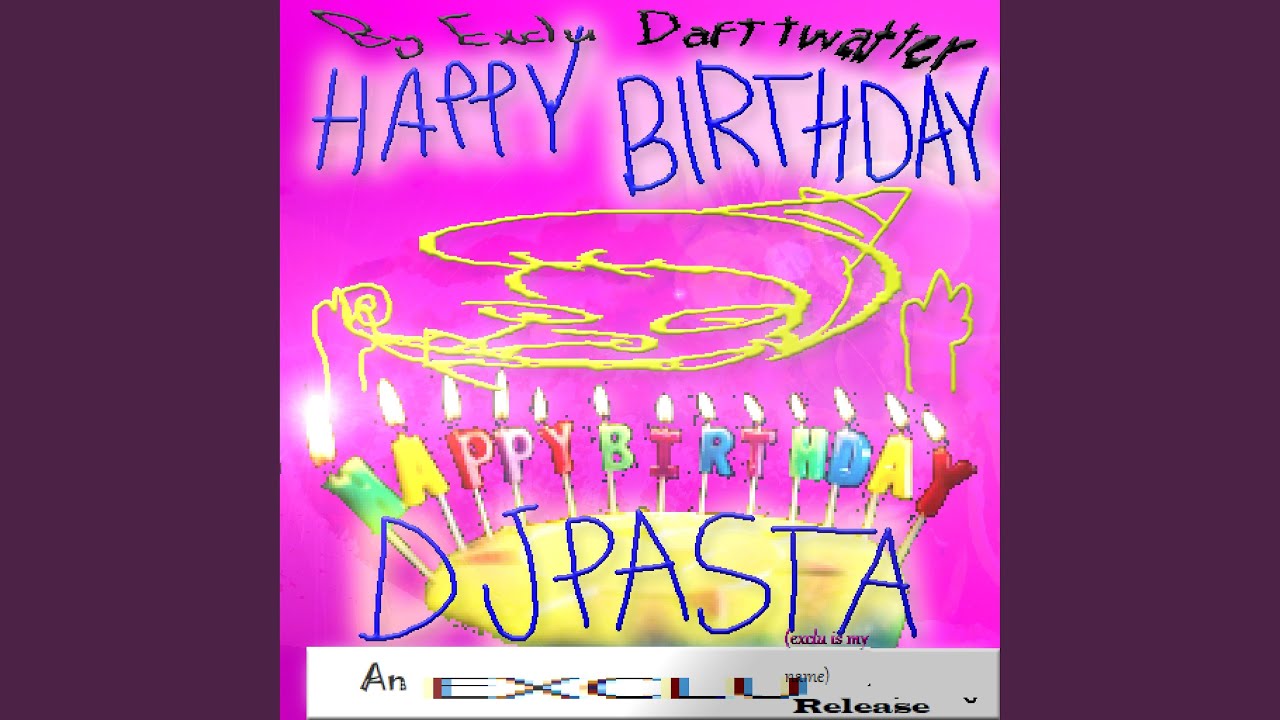 Happy Birthday DJPasta