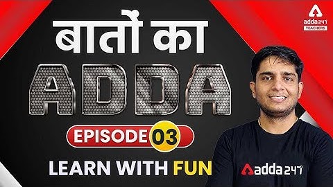 बातों का Adda Episode 3 | Learn With Fun With Ayush Chauhan