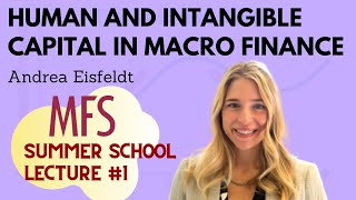 Andrea Eisfeldt from UCLA on Human Capital [Lecture #1 in Macro Finance Society Summer School 2020]