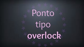 Como fazer ponto tipo OVERLOCK