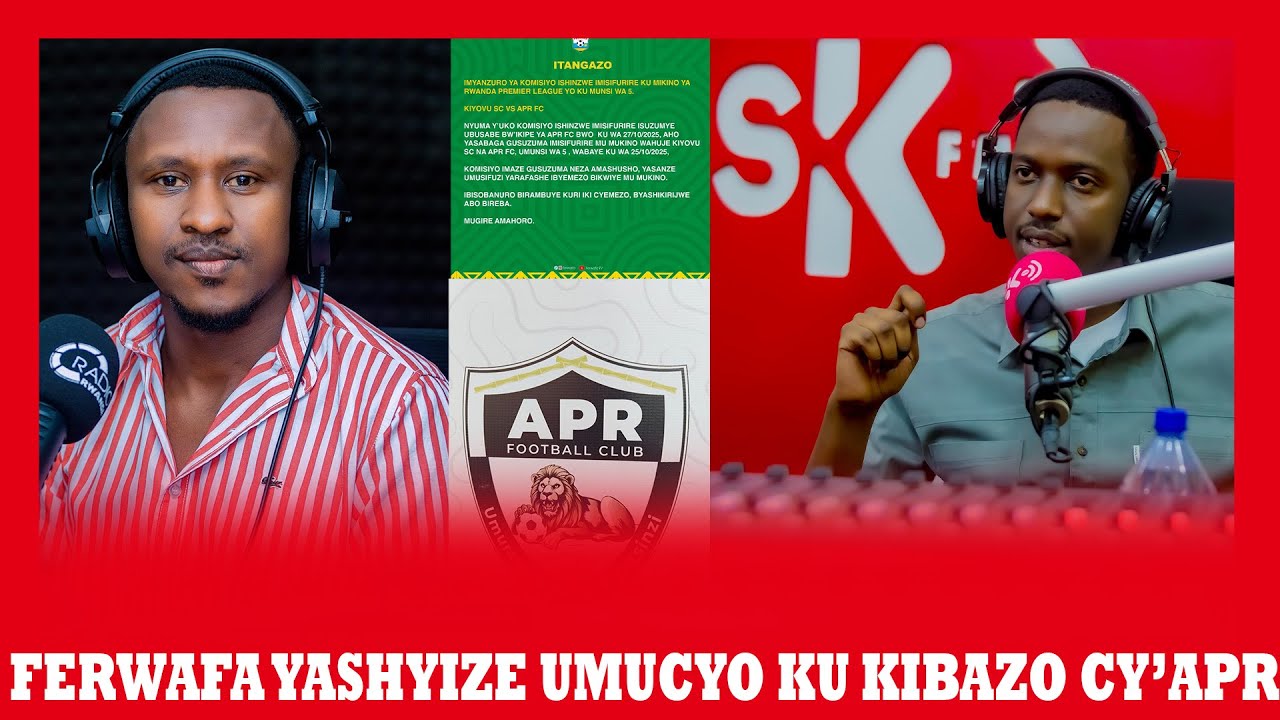 FERWAFA YANZUYE KO APR FC ITIBWE !  - RICARD YABABARIYE RUVUYANGA?