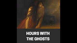 Hours with the Ghosts: Spiritualism, Deception, and the Occult Conspiracy of Nineteenth Century W...