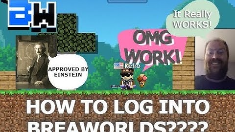 How to Log into Breaworlds  |  Retro