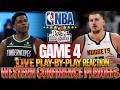 🔴WOLVES VS NUGGETS │ GAME 4 of the NBA PLAYOFFS Basketball Play-By-Play Reaction & Scoreboard