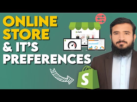 Online Store & It’s Preferences | Shopify Tutorials |  Lesson 47