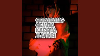 Download Lagu Sekarang Semua Karena Materi MP3