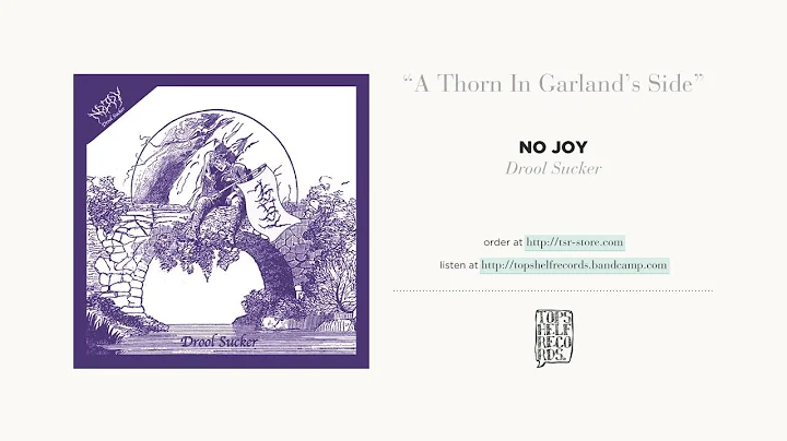 "A Thorn In Garland's Side" by No Joy