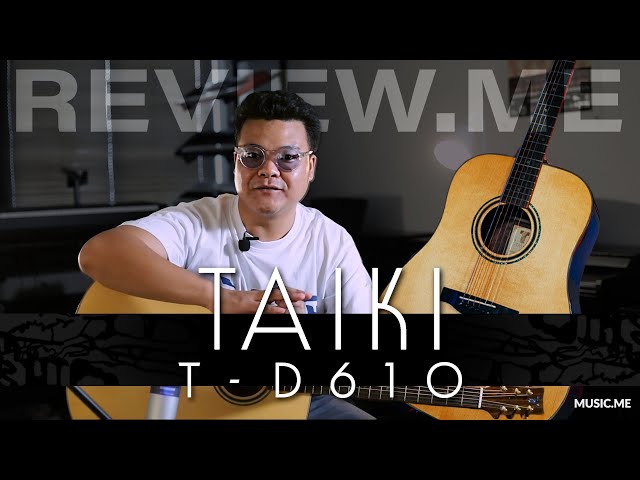 Review.me : Taiki TD-610 กีต้าโปร่ง ดีไซน์หรูหรา แถมเสียงดีอีกด้วย!! I Music.me class=