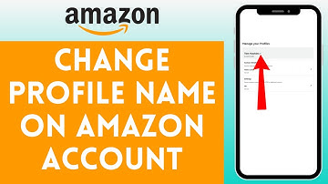 How to Change Profile Name on Amazon Account (2024)