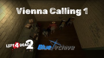 [Left 4 Dead 2: Custom Campaign] Vienna Calling 1
