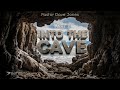 Into the Cave - Part 2 - Pastor Dave Jones