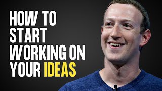 Keep working on your ideas, day after day! - Mark Zuckerberg