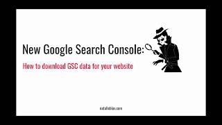 How to download data from Google Search Console