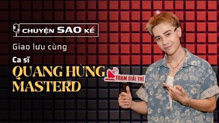 Quang Hùng MasterD: Từng sợ nghe điện thoại nhắc tiền nhà, nhưng đổi đời nhờ một cú điện thoại lạ