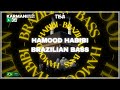 Xgrtisa  hamood habibi brazilian bass hhbb official audio