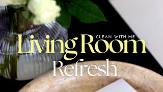 MY LIVING ROOM REFRESH | CLEAN WITH ME | ITSYECHIMA