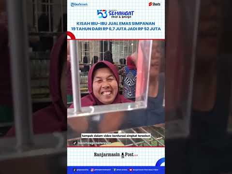 Viral Bahagia Ibu-Ibu Jual Emas Dari Harga Rp6,7 Juta Jadi Rp52 Juta, Disimpan 19 Tahun