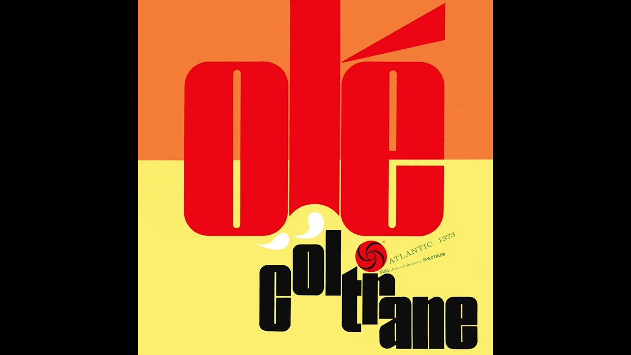 John Coltrane - Olé (Full Album Remastered) - YouTube