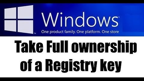 Take full ownership Control of registry key in Windows PC