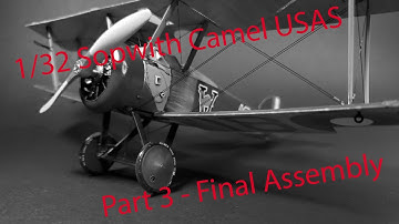 Wingnut wings 1/32 Sopwith Camel F.1 USAS, Part 3 - Final Assembly