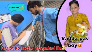 Viral vada pav boy😍 | Harjot Ko Metro Mein Pakad Lia🥲 | crazyboys_1314