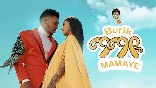 Ethiopian Music : Burik | Mamaye | ቡሪክ "ማማዬ" New Ethiopian Music 2020(Official Video) - Top Ethiopian music 2020