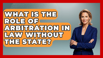 What Is The Role Of Arbitration In Law Without The State? - Learn About Libertarianism