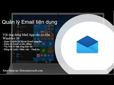 Quản lý email dễ dàng với Mail app sẵn có trên Windows 10