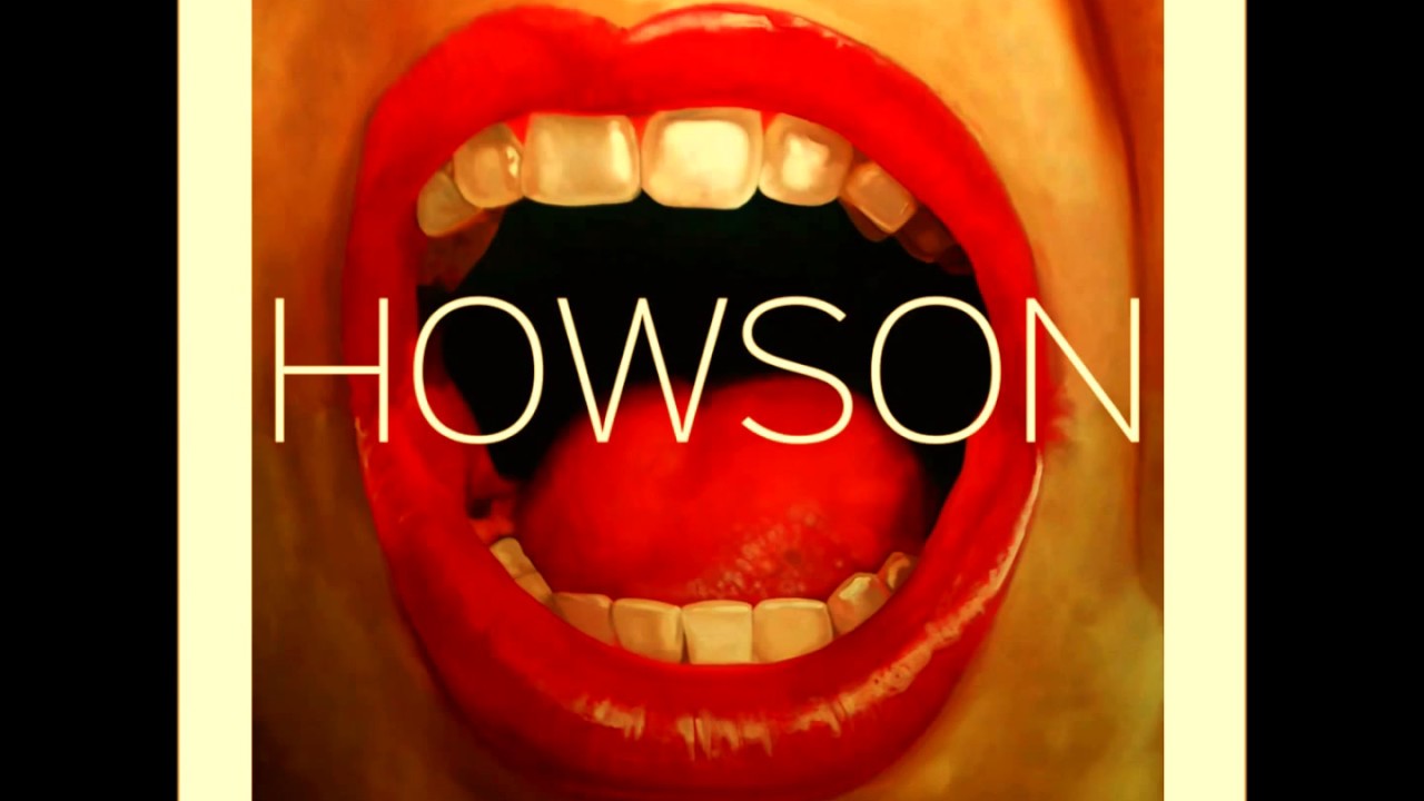 Watch HOWSON - HURRICANE on YouTube Watch HOWSON - HURRICANE on YouTube