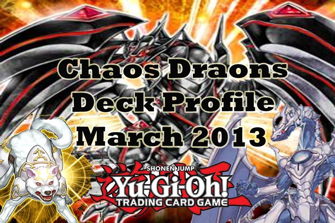 *YuGiOh* Best! Chaos Dragon Deck Profile March 2013 Banlist