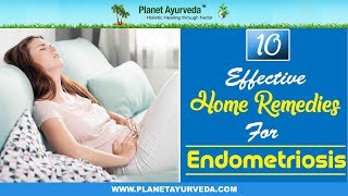 10 Effective Home Remedies For Endometriosis