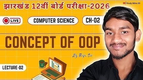 Class 12th computer science jac board 2026 | chapter 2 | Lecture 02 | by raju sir | study mitra 05