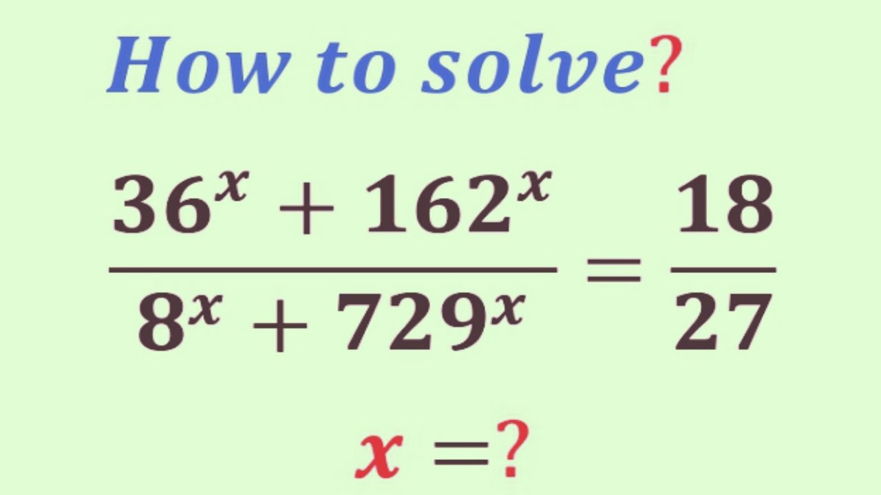 A nice mathematics algebra exponential problem | Olympiad Question| x ...