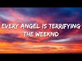 The Weeknd Every Angel Is Terrifying Lyrics The Weeknd Every Angel Is Terrifying Lyrics