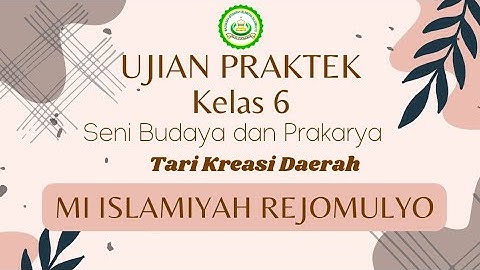 UJIAN PRAKTEK SBDP KELAS 6 TAHUN AJARAN 2021/2022